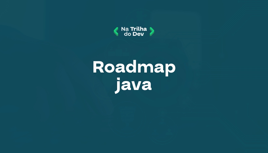 🧭 Roadmap Java Backend para Iniciantes